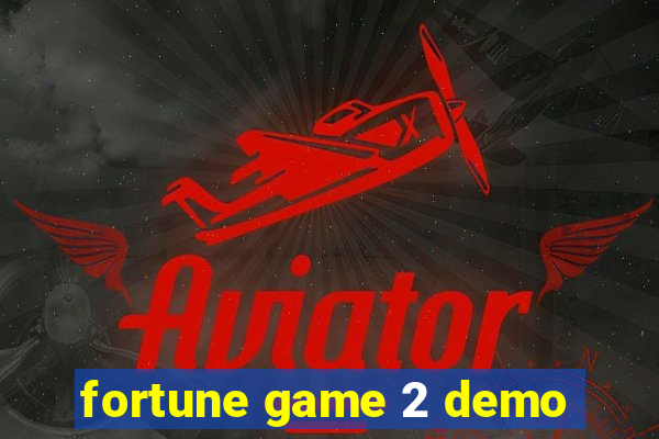 fortune game 2 demo